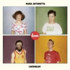 Maria Antonietta Loves Chewingum mp3 Album by Maria Antonietta