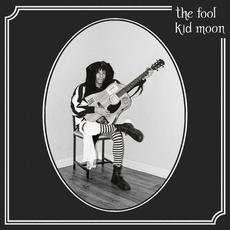 The Fool mp3 Album by Kid Moon