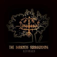 The Darkness Surrounding (Reforged) mp3 Album by Incordia