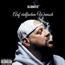Auf vielfachen Wunsch mp3 Album by Illmat!c