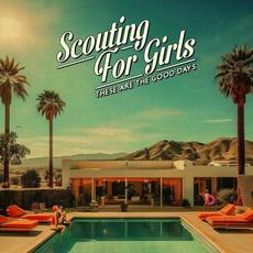 These Are The Good Days mp3 Album by Scouting For Girls