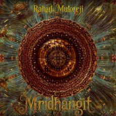 Mridhangit mp3 Album by Rahul Mukerji