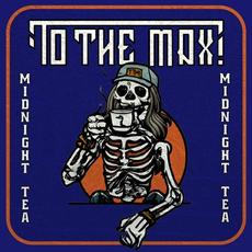 Midnight Tea mp3 Album by To The Max!
