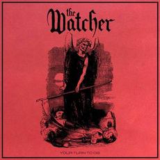 Your Turn To Die mp3 Album by The Watcher