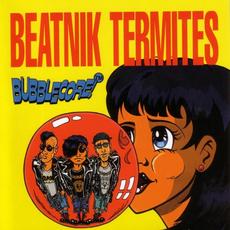 Bubblecore mp3 Album by Beatnik Termites