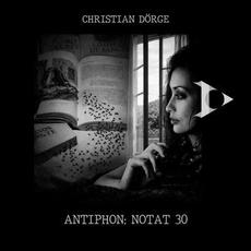 Antiphon: Notat 30 mp3 Album by Christian Dörge