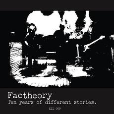 Ten Years of Different Stories mp3 Album by Factheory