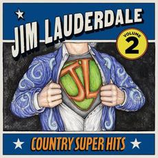 Country Super Hits Volume 2 mp3 Album by Jim Lauderdale