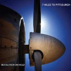 Revolution On Hold mp3 Album by 7 Miles To Pittsburgh