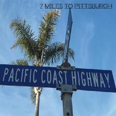 Pacific Coast Highway mp3 Single by 7 Miles To Pittsburgh