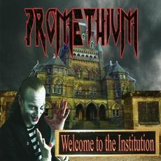 Welcome To The Institution mp3 Album by Promethium