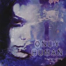 The Dismantling mp3 Album by Only Human
