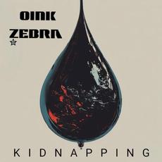 Kidnapping mp3 Album by Oink Zebra