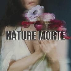 STILL LIFE mp3 Album by Nature Morte