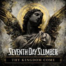 Thy Kingdom Come mp3 Album by Seventh Day Slumber