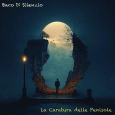 La Caratura Delle Penisole mp3 Album by Baco Di Silenzio