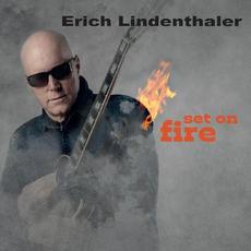 Set On Fire mp3 Album by Erich Lindenthaler