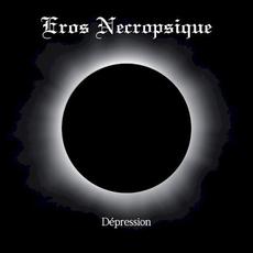 Dépression mp3 Album by Eros Necropsique