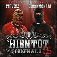 Hirntot Originals 1.5 mp3 Album by Blokkmonsta & Perverz