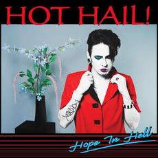 Hope In Hell mp3 Album by Hot Hail!