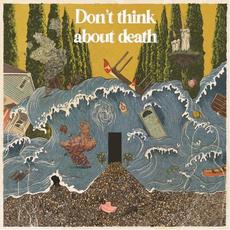 Don't Think About Death mp3 Album by Chalk Hands