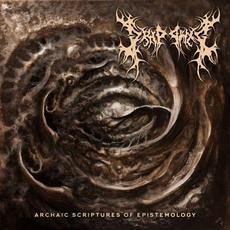 Archaic Scriptures of Epistemology mp3 Album by Dripping