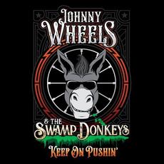 Keep On Pushin' mp3 Album by Johnny Wheels & The Swamp Donkeys