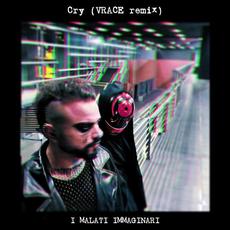 Cry (Vrace Remix) mp3 Single by I Malati Immaginari