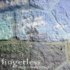 Does It Really Though? mp3 Album by Fingerless