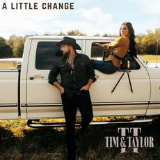A Little Change mp3 Album by Tim & Taylor