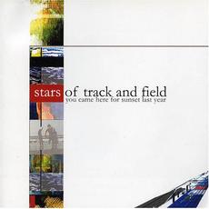 You Came Here For Sunset Last Year mp3 Album by Stars Of Track And Field