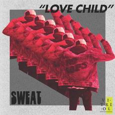 Love Child mp3 Album by SWEAT