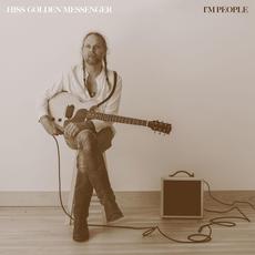 I'm People mp3 Album by Hiss Golden Messenger