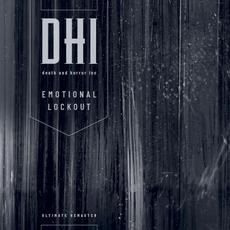 Emotional Lockout (Ultimate Remaster) mp3 Album by DHI (Death And Horror Inc)