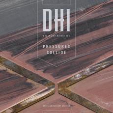 Pressures Collide (25th Anniversary Edition) mp3 Album by DHI (Death And Horror Inc)