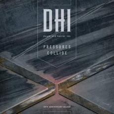 Pressures Collide (30th Anniversary Deluxe Edition) mp3 Album by DHI (Death And Horror Inc)