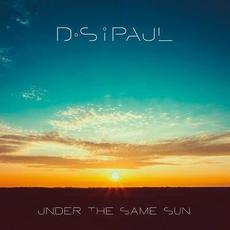 Under the Same Sun (feat. James Scott) mp3 Album by DSiPAUL