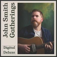 Gatherings (Digital Deluxe Edition) mp3 Album by John Smith
