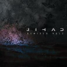 Remixed (Vol. 2) mp3 Album by Jihad