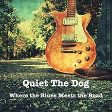 Where The Blues Meets The Road mp3 Album by Quiet The Dog