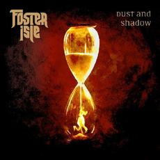 Dust And Shadow mp3 Album by Foster Isle
