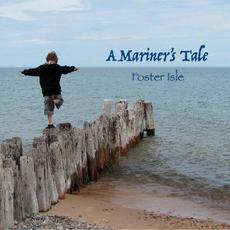 A Mariner's Tale mp3 Album by Foster Isle