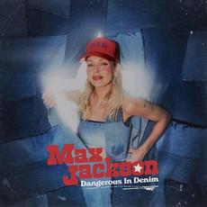 Dangerous In Denim mp3 Album by Max Jackson