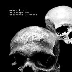 An Exceptional Occurrence Of Dread mp3 Album by Mortum Exabyss