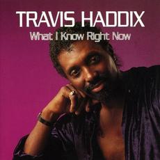 What I Know Right Now mp3 Album by Travis "Moonchild" Haddix