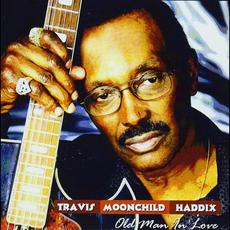 Old Man In Love mp3 Album by Travis "Moonchild" Haddix