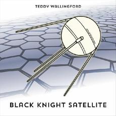 Black Knight Satellite mp3 Album by Teddy Wallingford