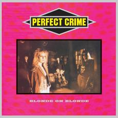 Blonde on Blonde mp3 Album by Perfect Crime