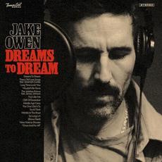 Dreams to Dream mp3 Album by Jake Owen
