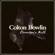 Grandpa’s Mill mp3 Album by Colton Bowlin